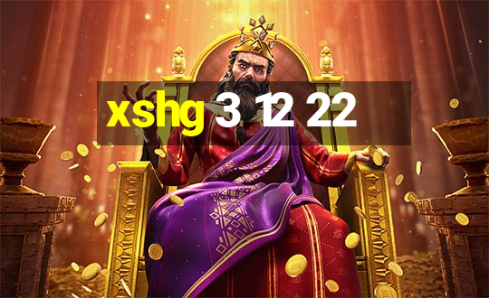 xshg 3 12 22