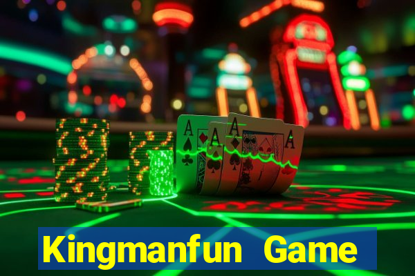 Kingmanfun Game Bài Online Uy Tín