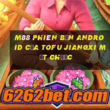 M88 Phiên bản Android của Tofu Jiangxi mạt chược