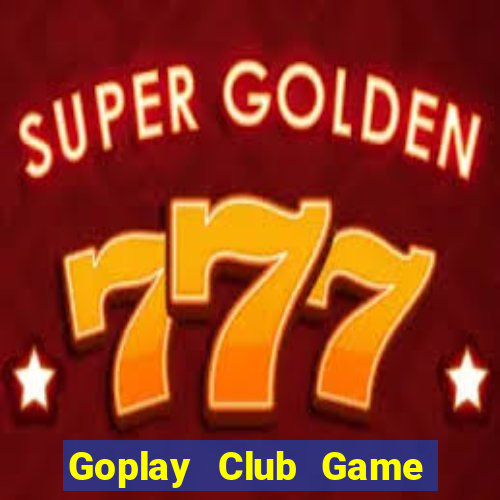 Goplay Club Game Bài Offline