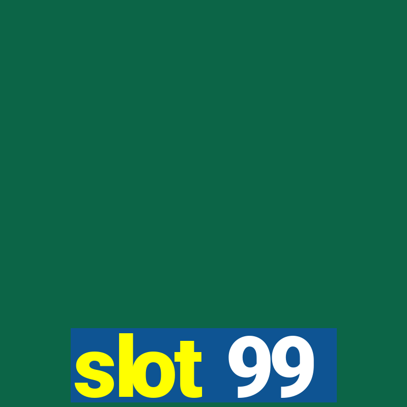 slot 99