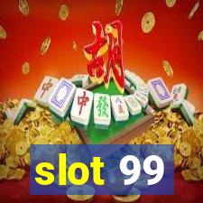 slot 99