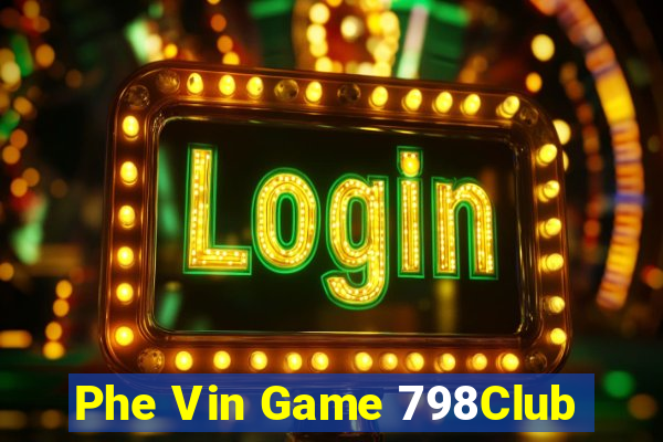 Phe Vin Game 798Club