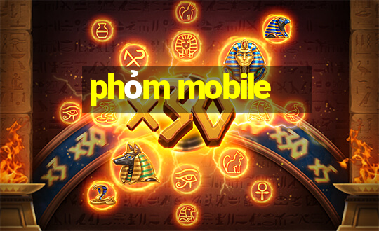 phỏm mobile