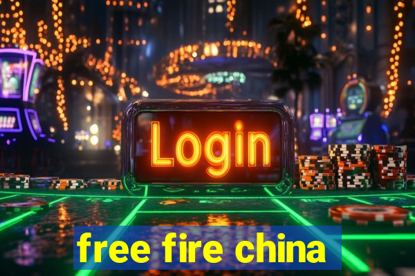 free fire china