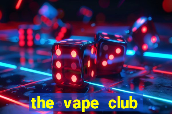 the vape club hoàng ngân