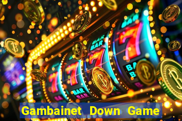 Gambainet Down Game Bài Vui