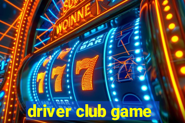 driver club game