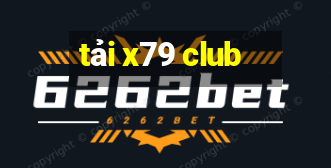 tải x79 club