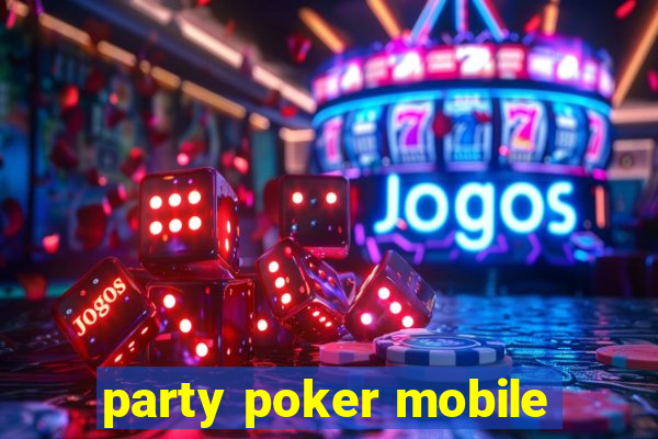 party poker mobile