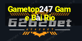 Gametop247 Game Bài Rio