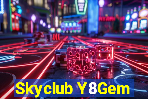 Skyclub Y8Gem