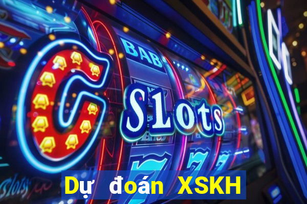 Dự đoán XSKH ngày 8