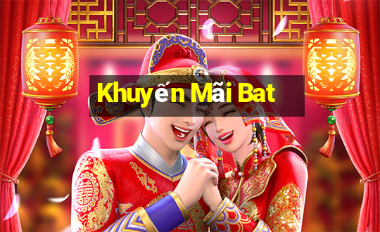 Khuyến Mãi Bat