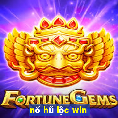 nổ hũ lộc win