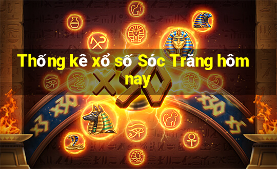 Thống kê xổ số Sóc Trăng hôm nay