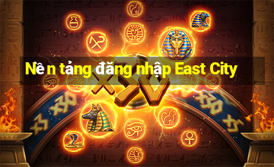 Nền tảng đăng nhập East City