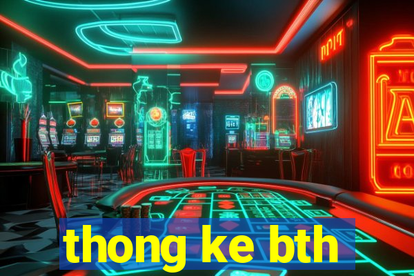 thong ke bth