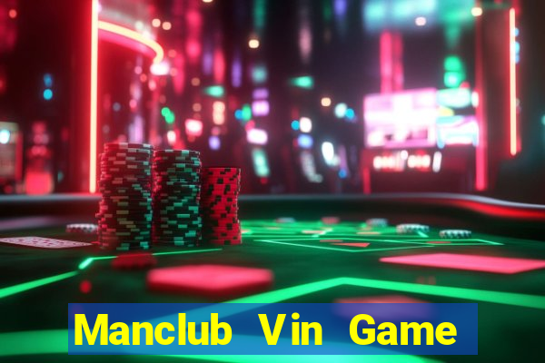 Manclub Vin Game Bài Rồng Xanh