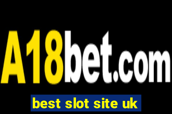 best slot site uk