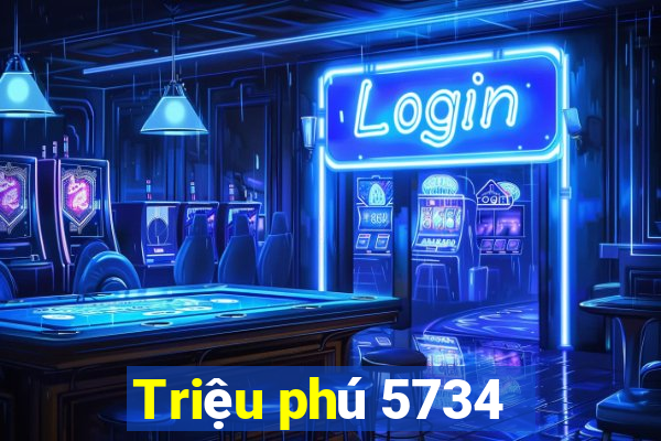 Triệu phú 5734