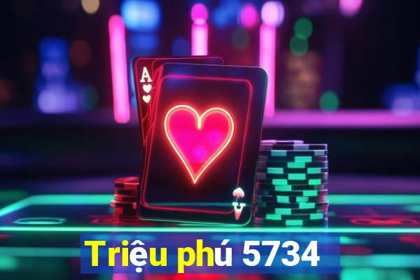 Triệu phú 5734