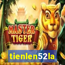 tienlen52la