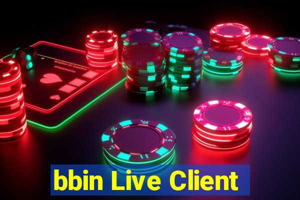 bbin Live Client