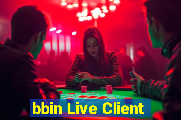 bbin Live Client