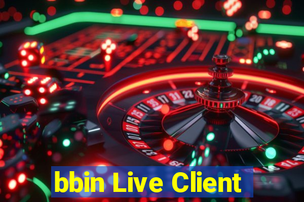 bbin Live Client