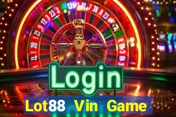 Lot88 Vin Game Bài 69 Doi Thuong