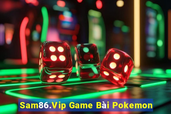 Sam86.Vip Game Bài Pokemon