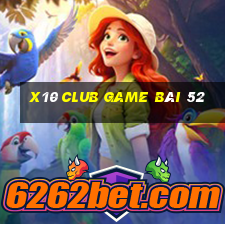 X10 Club Game Bài 52