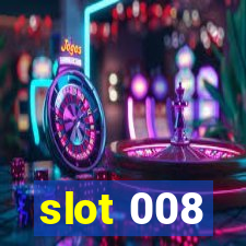 slot 008