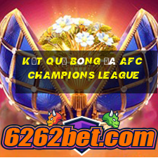 kết quả bóng đá afc champions league