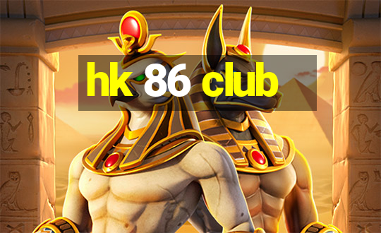 hk 86 club