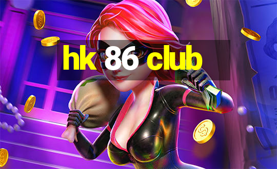 hk 86 club