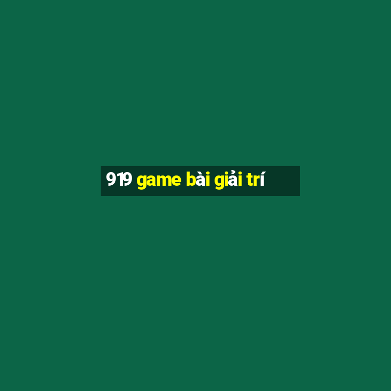 919 game bài giải trí