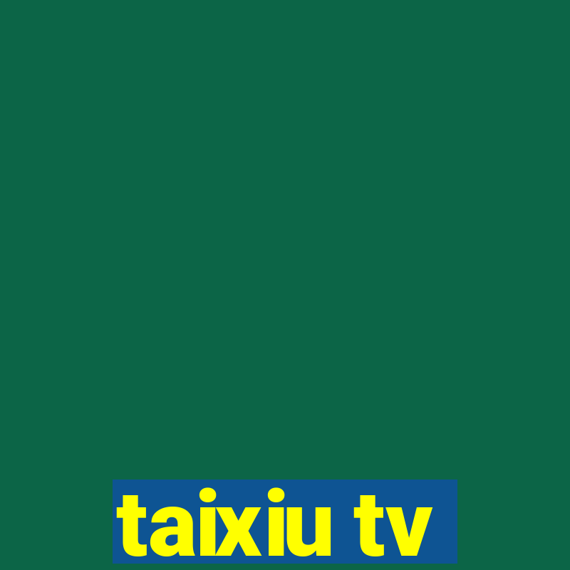 taixiu tv