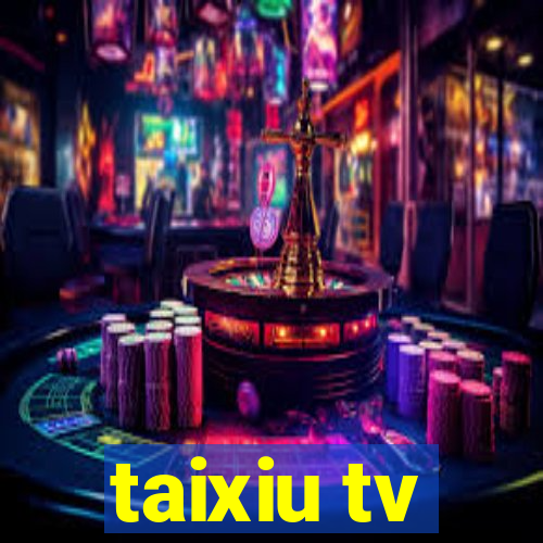 taixiu tv