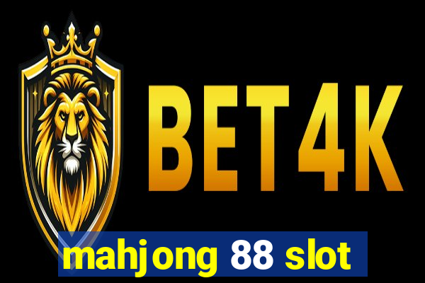 mahjong 88 slot