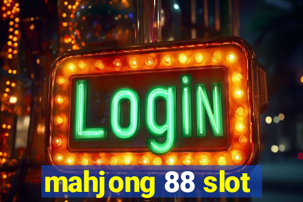 mahjong 88 slot