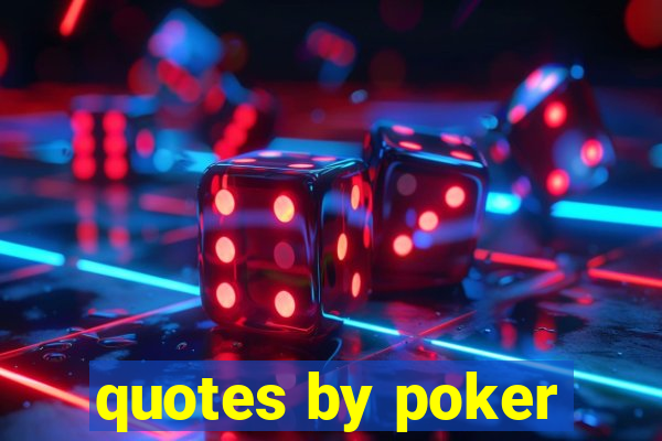 quotes by poker