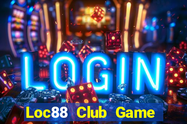 Loc88 Club Game Bài 99