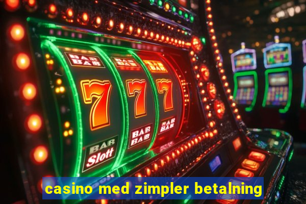 casino med zimpler betalning