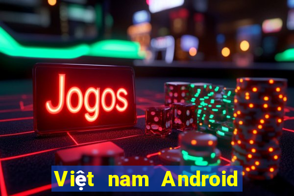 Việt nam Android nổ kim hoa