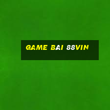 game bài 88vin