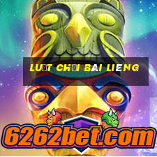 luật chơi bài Liêng