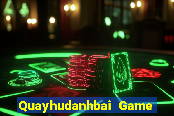 Quayhudanhbai Game Bài 3D