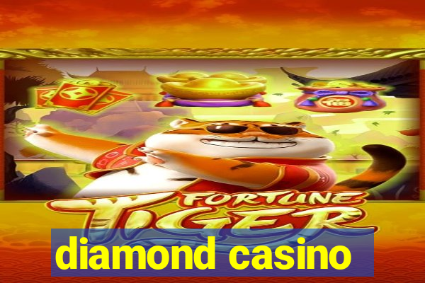 diamond casino